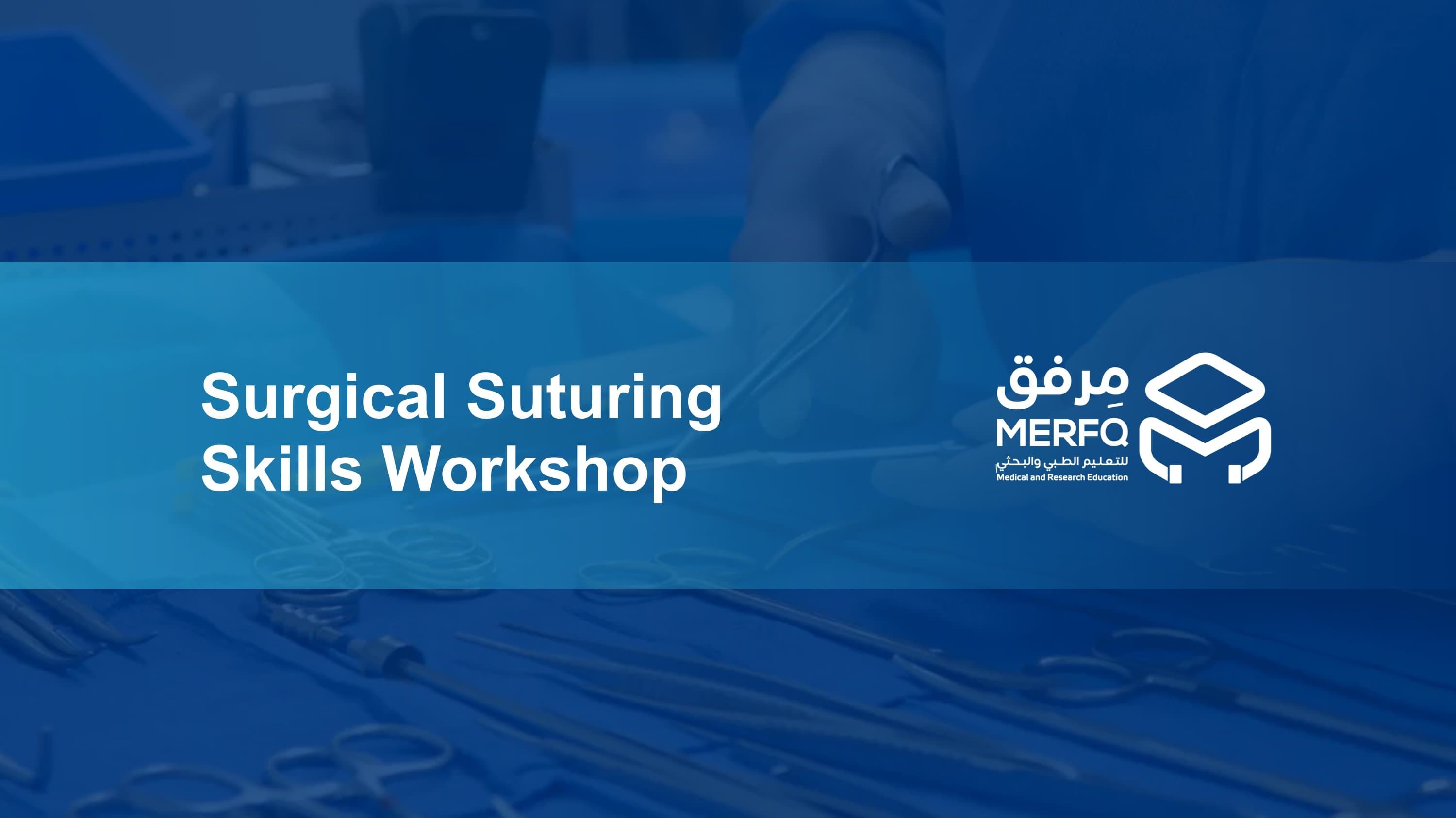 Surgical Suturing And Tying Skills Workshop